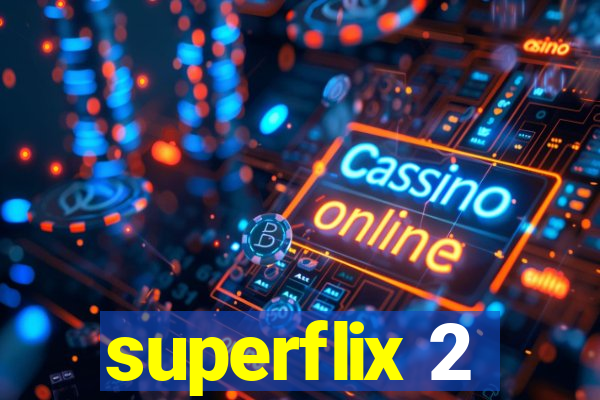 superflix 2
